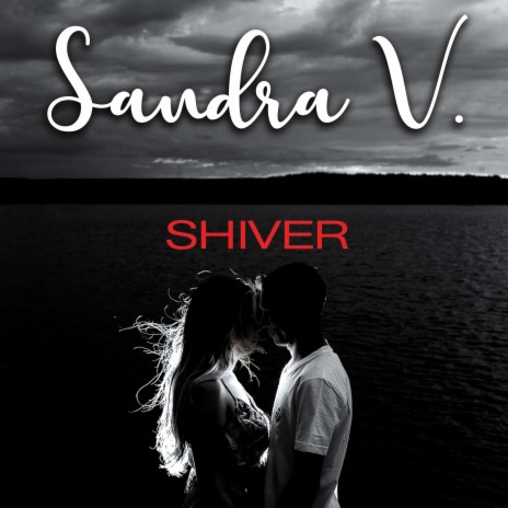 Shiver ft. Sandra V.