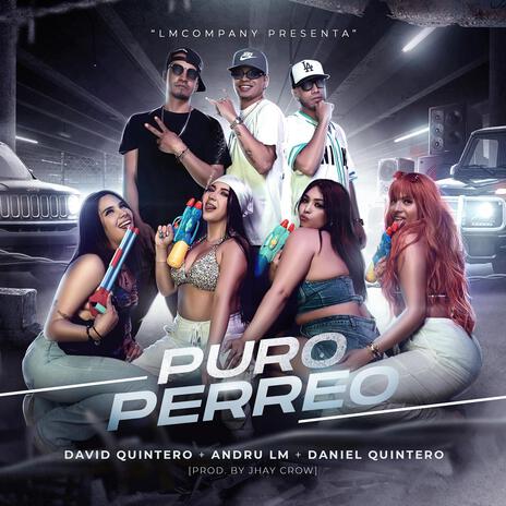 Puro Perreo ft. Andru LM & Daniel Quintero | Boomplay Music