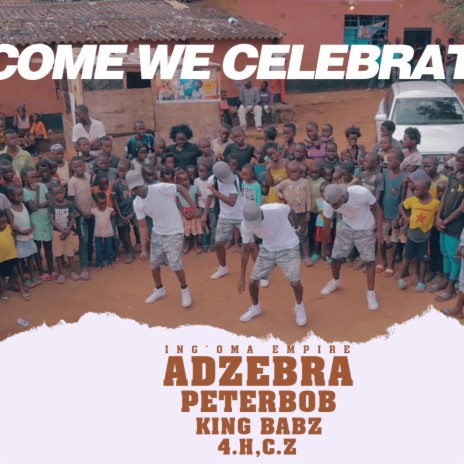 Come we celebrate | Boomplay Music
