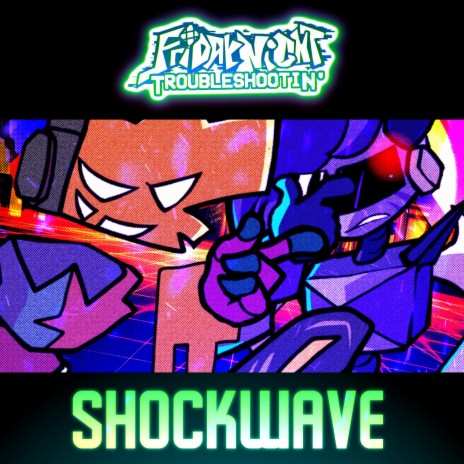 Shockwave (Friday Night Troubleshootin') | Boomplay Music