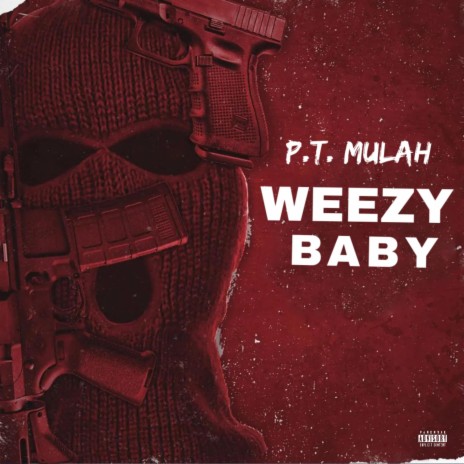 Weezy Baby | Boomplay Music