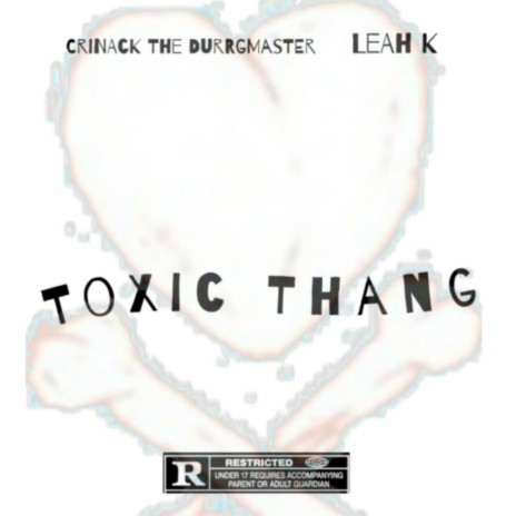 Toxic Thang (feat. Leah K) | Boomplay Music