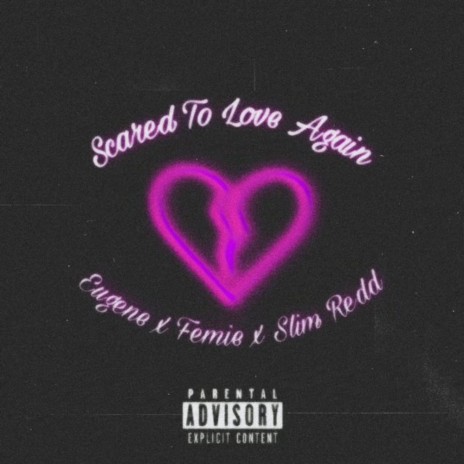 Scared To Love Again (feat. Femie & Slim Redd) | Boomplay Music