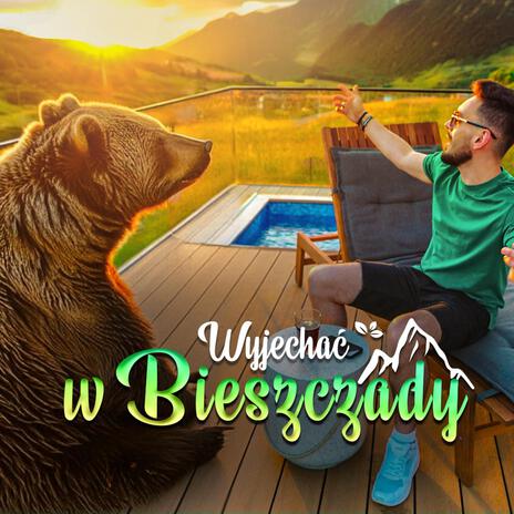 Wyjechać w Bieszczady | Boomplay Music