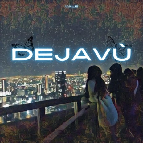 DEJAVU' | Boomplay Music