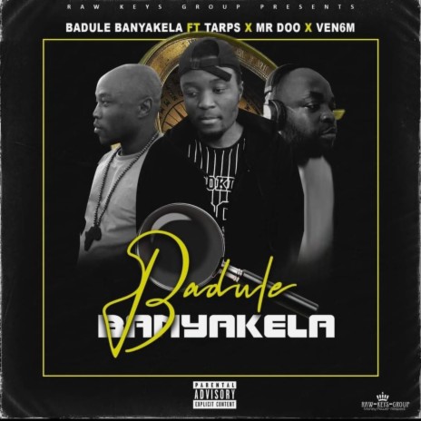 Badule Banyakela ft. Mr DOO, Venom 6 & Tarps | Boomplay Music