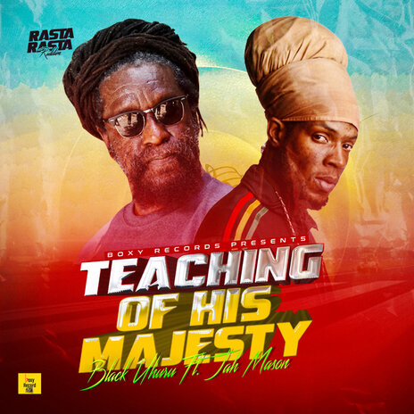 Teaching of HIS Majesty ft. Jah Mason & Boxy