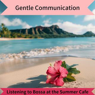 Listening to Bossa at the Summer Cafe