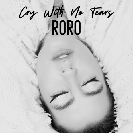 Cry With No Tears | Boomplay Music