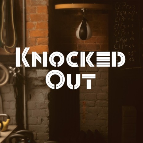 Knocked Out | Boomplay Music