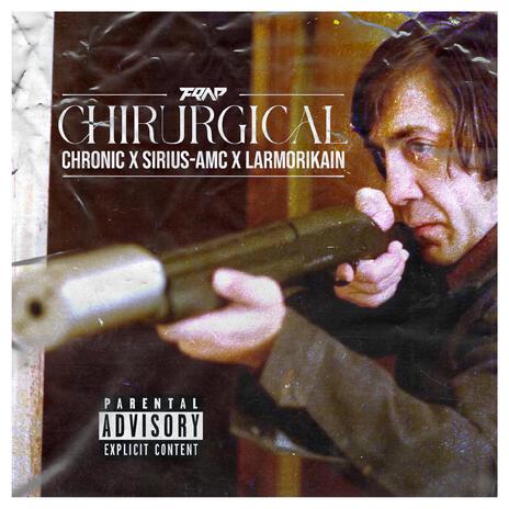 Chirurgical ft. Chronic, Sirius-AMC & Larmorikain | Boomplay Music