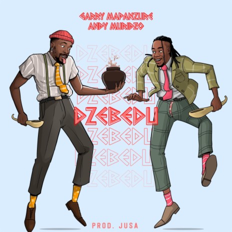 Dzebedu (feat. Andy Muridzo) | Boomplay Music