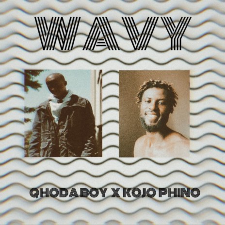 WAVY ft. Kojo Phino | Boomplay Music