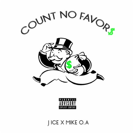 Count No Favors (feat. MIKE O.A) | Boomplay Music