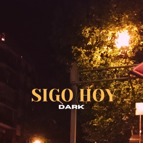 SIGO HOY | Boomplay Music
