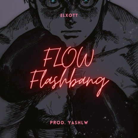 Flow Flashbang ft. YashLw | Boomplay Music