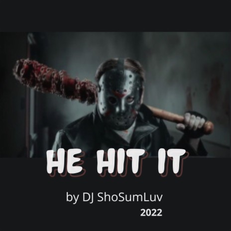 He Hit It | Boomplay Music