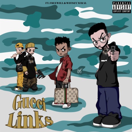 Gucci Links (feat. Wifisfuneral & FREEWILL) | Boomplay Music