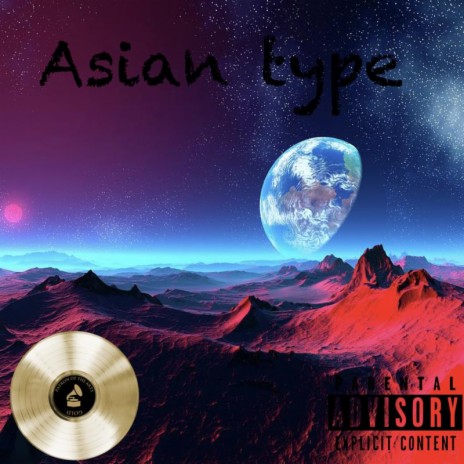 Asian Type | Boomplay Music