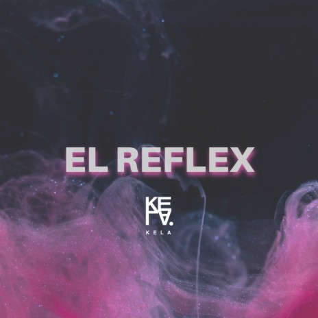 EL REFLEX | Boomplay Music