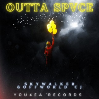 OUTTA SPVCE ft. Offworld CJ lyrics | Boomplay Music