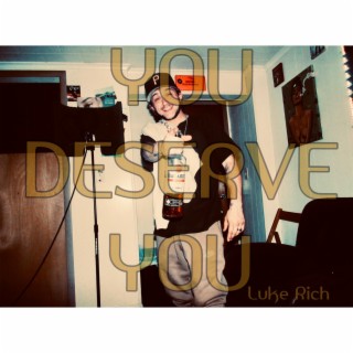 You Deserve You