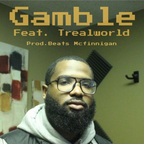 Gamble (feat. Trealworld) | Boomplay Music