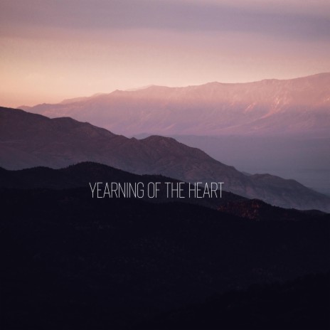 Yearning of The Heart