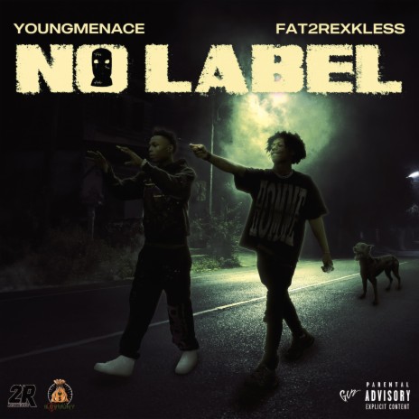 NO LABEL ft. Fat2rexkless | Boomplay Music