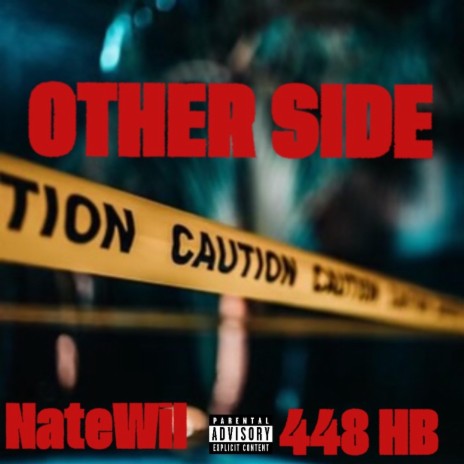 Other Side ft. NateWil & 448FaxeHb | Boomplay Music