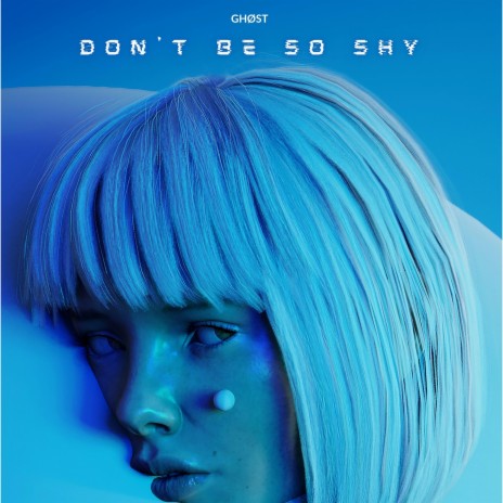 Don't Be So Shy | Boomplay Music