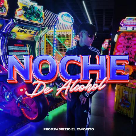 Noche de Alcohol | Boomplay Music