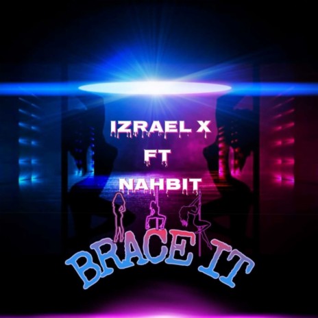 Brace It ft. Nahbit | Boomplay Music