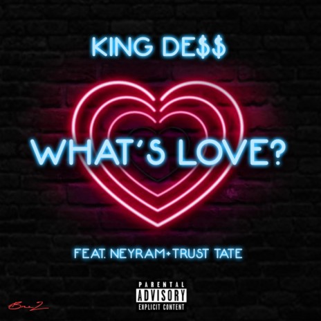 What's Love (feat. Neyram & Trust Tate) | Boomplay Music