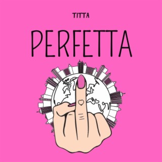 Perfetta lyrics | Boomplay Music