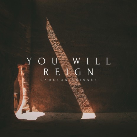 You Will Reign | Boomplay Music