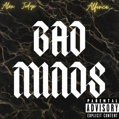 Bad Minds ft. Alfonce | Boomplay Music
