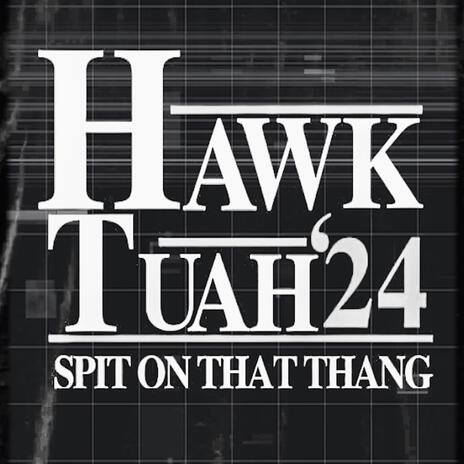 Hawk Tuah | Boomplay Music