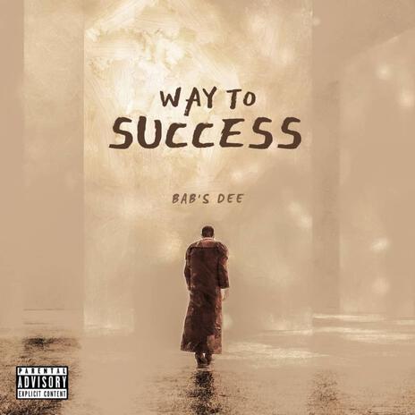 WAY TO SUCCESS | Boomplay Music