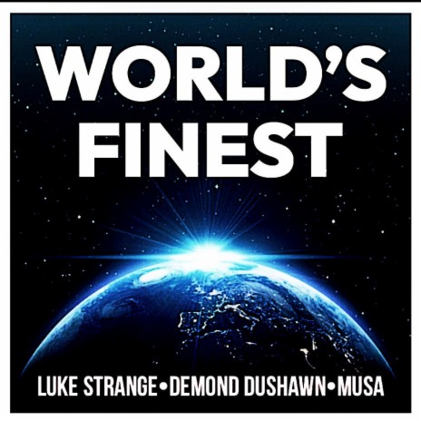 World's Finest ft. Musa | Boomplay Music
