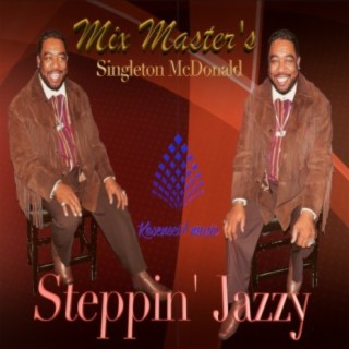 Mix Master's Steppin' Jazzy