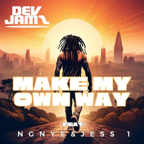 Make my own way | Boomplay Music