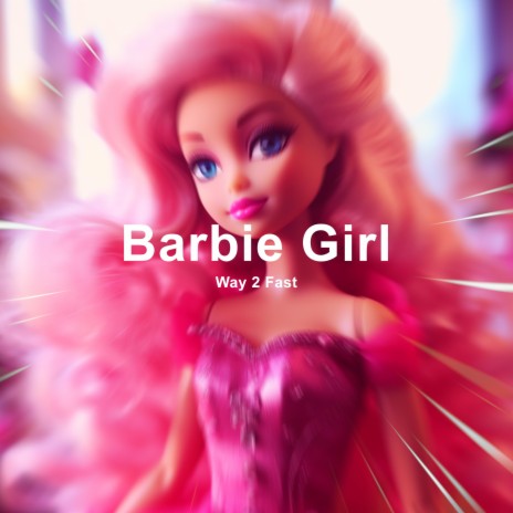 Barbie Girl (Sped Up) | Boomplay Music