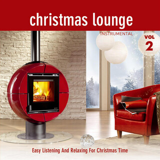 Christmas Lounge - Folge 2 - Instrumental - Easy Listening And Relaxing For Christmas Time