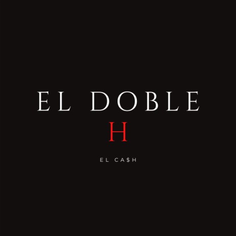 El Doble H | Boomplay Music