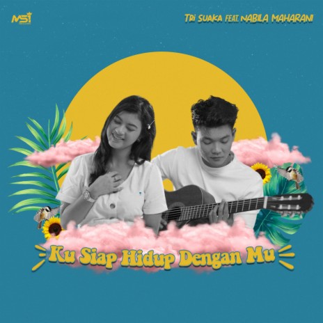 Ku Siap Hidup Denganmu ft. NABILA MAHARANI | Boomplay Music