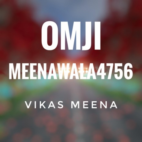Omji meenawala4756 | Boomplay Music