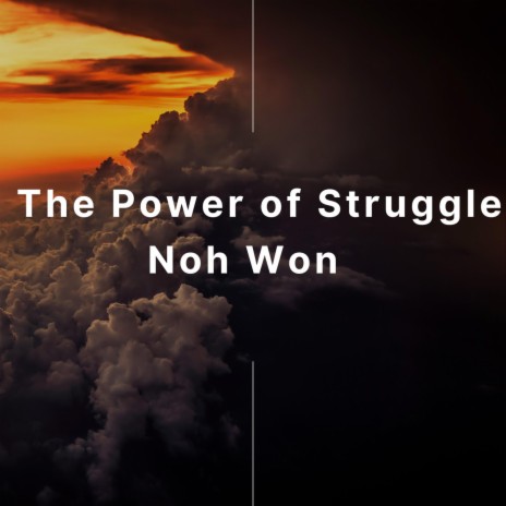 The Power of Struggle | Boomplay Music