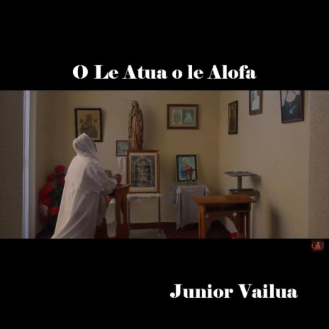 Junior Vailua (O le Atua o le Alofa)