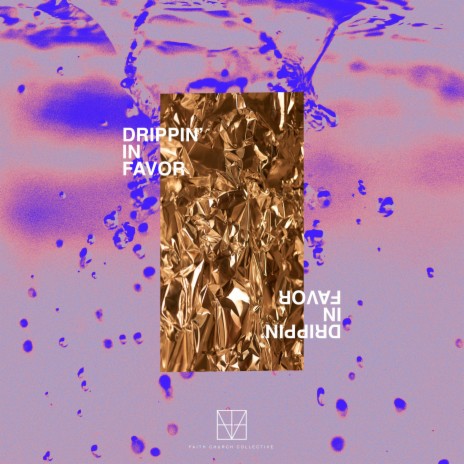 Drippin' In Favor | Boomplay Music